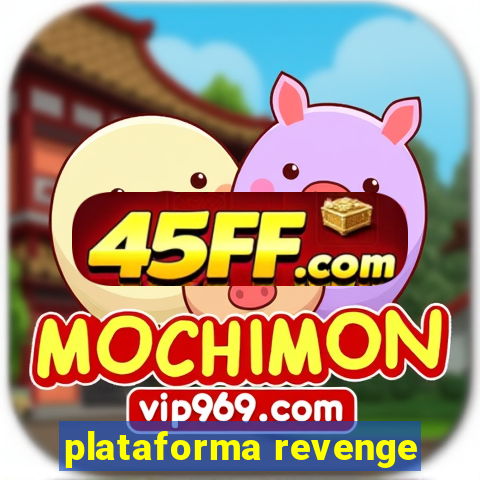 plataforma revenge